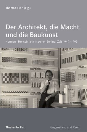 Der Architekt, die Macht und die Baukunst von Flierl,  Thomas