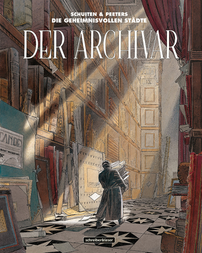 Der Archivar von Peeters,  Benoît, Schuiten,  François