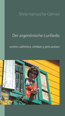 Der argentinische Lunfardo von Ivanuscha-Gómez,  Silvia