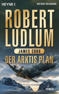 Der Arktis-Plan von Cobb,  James, Gnade,  Ursula, Ludlum,  Robert