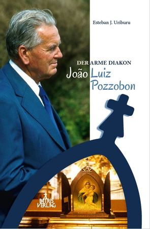 Der arme Diakon João Luiz Pozzobon von Uriburu,  Esteban J
