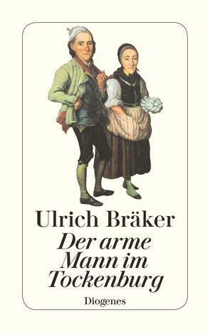 Der arme Mann im Tockenburg von Bräker,  Ulrich, Voellmy,  Samuel