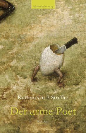 Der arme Poet von Gross-Striffler,  Kathrin