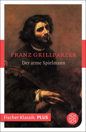 Der arme Spielmann von Grillparzer,  Franz