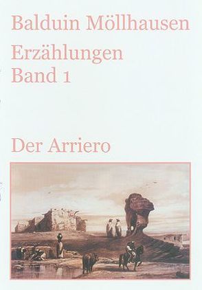 Der Arriero und andere Erzählungen aus Trowitzsch-Kalendern (1870-1878) von Graf,  Andreas, Möllhausen,  Balduin