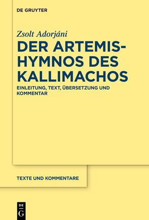 Der Artemis-Hymnos des Kallimachos von Adorjáni,  Zsolt