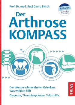 Der Arthrose Kompass von Bitsch,  Rudi Georg