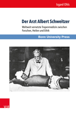 Der Arzt Albert Schweitzer von Ohls,  Isgard