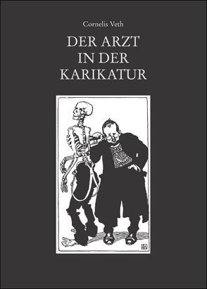 Der Arzt in der Karikatur von Kraus,  Friedrich, Veth,  Cornelis