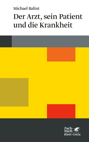 Der Arzt, sein Patient und die Krankheit (Konzepte der Humanwissenschaften) von Balint,  Michael, Hügel,  Käte