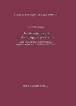 Der Askesediskurs in der Religionsgeschichte von Freiberger,  Oliver
