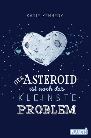 Der Asteroid ist noch das kleinste Problem von Gehring,  Julia, Kennedy,  Katie