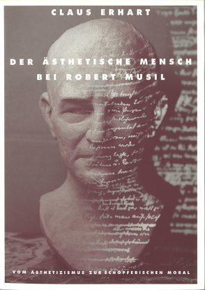 Der ästhetische Mensch bei Robert Musil von Erhart,  Claus