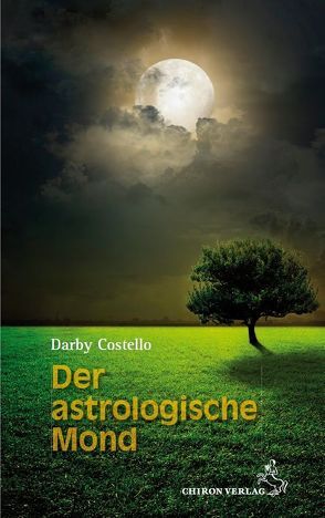 Der astrologische Mond von Ballhaus,  Ulrike Johanna, Costello,  Darby, Stiehle,  Reinhardt