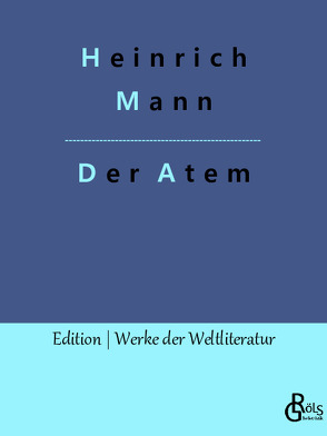 Der Atem von Gröls-Verlag,  Redaktion, Mann,  Heinrich