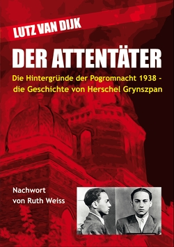 Der Attentäter von Dijk,  Lutz Van, Weiss,  Ruth