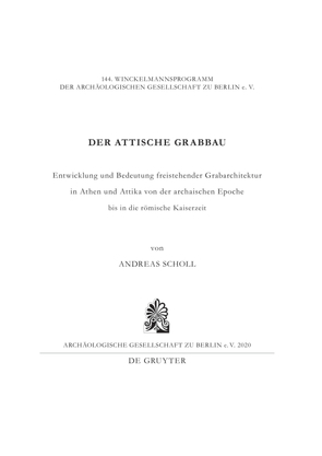 Der attische Grabbau von Scholl,  Andreas