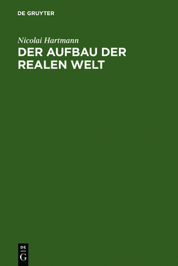 Der Aufbau der realen Welt von Hartmann,  Nicolai