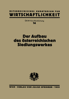 Der Aufbau des Österreichischen Siedlungswerkes von Streeruwitz,  NA