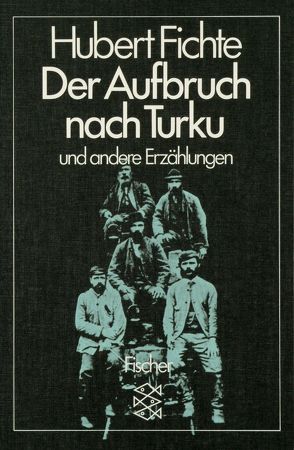 Der Aufbruch nach Turku und andere Erzählungen von Fichte,  Hubert