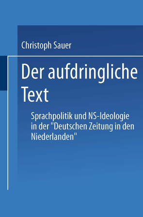 Der aufdringliche Text von Sauer,  Christoph