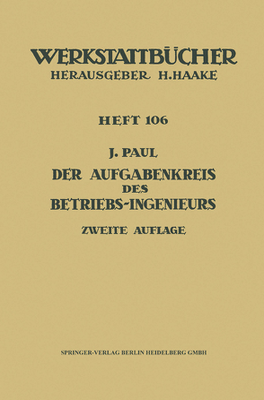 Der Aufgabenkreis des Betriebs-Ingenieurs von Paul,  J.