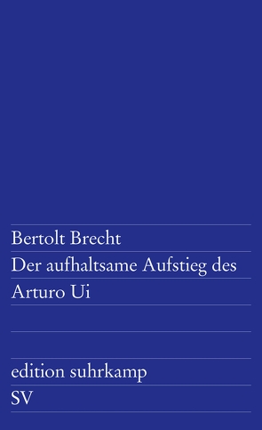 Der aufhaltsame Aufstieg des Arturo Ui von Brecht,  Bertolt, Steffin,  Margarete