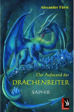 Der Aufstand der Drachenreiter – Saphir von Fürst,  Alexander