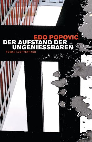 Der Aufstand der Ungenießbaren von Popović,  Edo