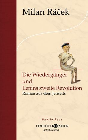 Die Wiedergänger und Lenins zweite Revolution von Racek,  Milan