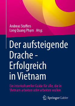 Der aufsteigende Drache – Erfolgreich in Vietnam von Pham,  Long Quang, Stoffers,  Andreas