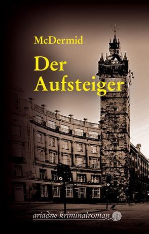 Der Aufsteiger von Franz-Gaisser,  Elke, Konopik,  Iris, McDermid,  Val