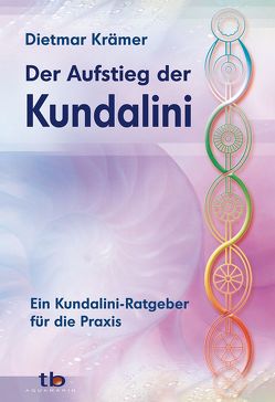 Der Aufstieg der Kundalini von Krämer,  Dietmar