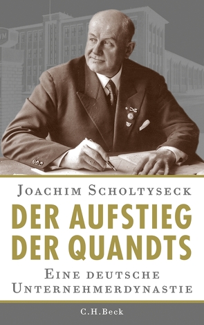 Der Aufstieg der Quandts von Scholtyseck,  Joachim