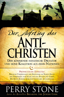 Der Aufstieg des Antichristen von Stone,  Perry