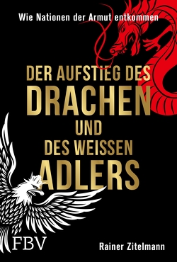 Der Aufstieg des Drachen und des weißen Adlers von Zitelmann,  Rainer