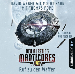 Der Aufstieg Manticores: Ruf zu den Waffen von Pope,  Thomas, Ritgen,  Ulf, Teschner,  Uve, Weber,  David, Zahn,  Timothy