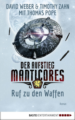 Der Aufstieg Manticores: Ruf zu den Waffen von Pope,  Thomas, Ritgen,  Ulf, Weber,  David, Zahn,  Timothy