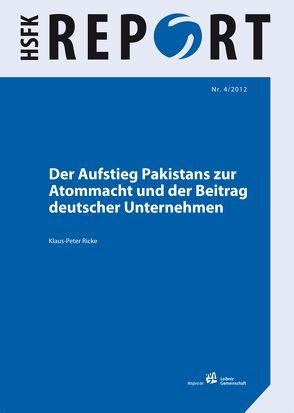 Der Aufstieg Pakistans zur Atommacht und der Beitrag deutscher Unternehmen von Ricke,  Klaus-Peter