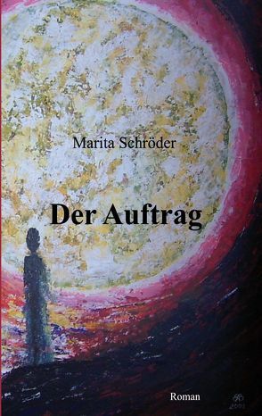 Der Auftrag von Schroeder,  Marita