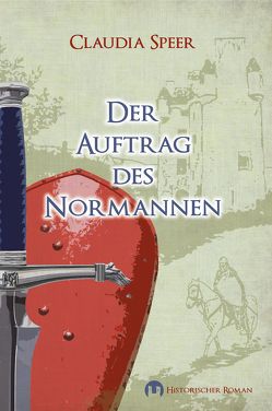 Der Auftrag des Normannen von Speer,  Claudia