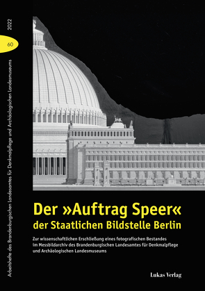 Der »Auftrag Speer« der Staatlichen Bildstelle Berlin von Drachenberg,  Thomas, Steudtner,  Katharina