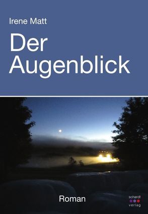 Der Augenblick von Matt,  Irene