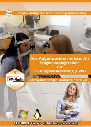 Augenoptikermeister (m/w/d) für Windows Fragenkatalogtrainer mit über 3310 Lernfragen von Mueller,  Thomas