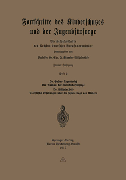 Der Ausbau der Kleinkinderfürsorge. Statistische Erhebungen über die soziale Lage von Kindern von Feld,  Wilhelm, Jugendreich,  Gustav