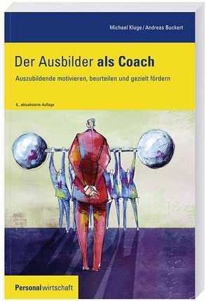 Der Ausbilder als Coach von Buckert,  Andreas, Kluge,  Michael