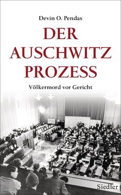 Der Auschwitz-Prozess von Binder,  Klaus, Pendas,  Devin O.