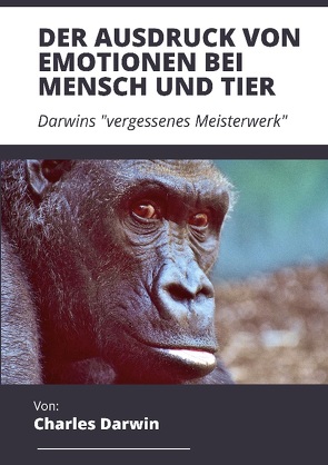 Der Ausdruck von Emotionen bei Mensch und Tier von Darwin,  Charles