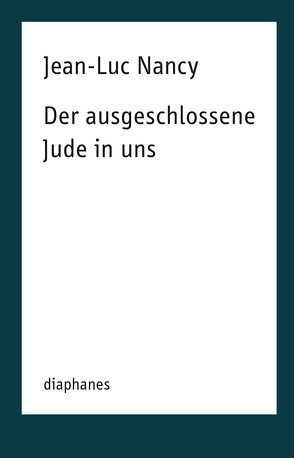 Der ausgeschlossene Jude in uns von Laugstien,  Thomas, Nancy,  Jean-Luc