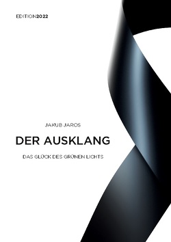 Der Ausklang – Edition 2022 von Jaros,  Jakub